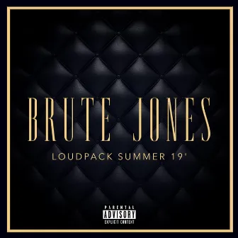 Loudpack Summer 19' by Brute Jones