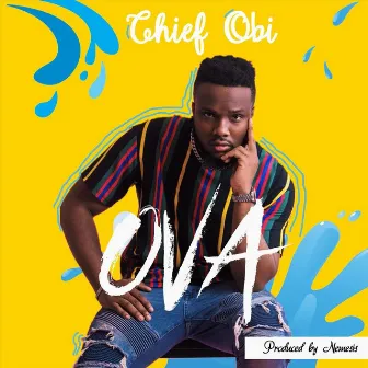 Ova by Chief Obi