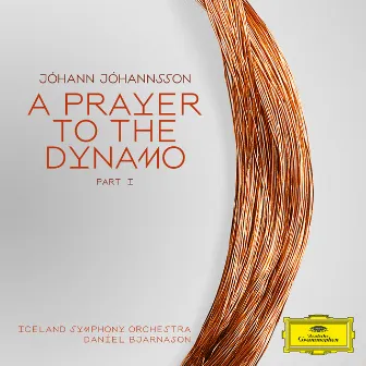 Jóhannsson: A Prayer To The Dynamo: Part 1 by Paul Corley