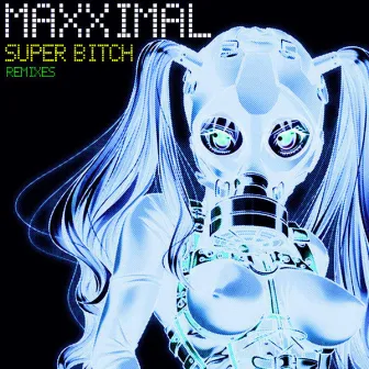 Super Bitch by Maxximal