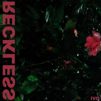 Reckless by IVO