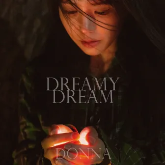 Dreamy Dream by DONNA