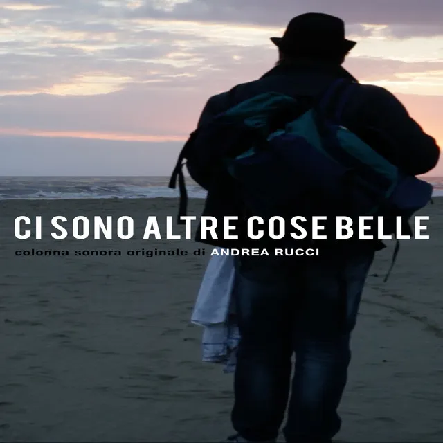 Ci sono altre cose belle - Colonna sonora originale del film