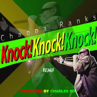 Knock Knock Knock Remix by Chappa Ranks