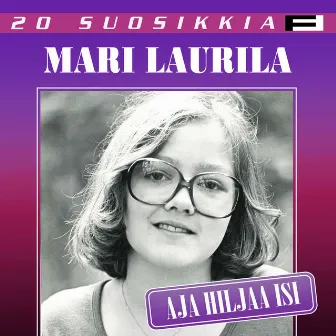 20 Suosikkia / Aja hiljaa isi by Mari Laurila