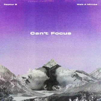 Can't Focus (feat. Wait A Minvte) [Korean version] by Raptor B