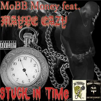 Stuck in Time by Mayne Eazy