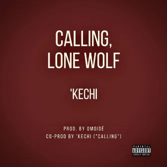 Calling, Lone Wolf by 'Kechi