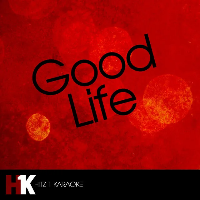 Good Life (Karaoke)