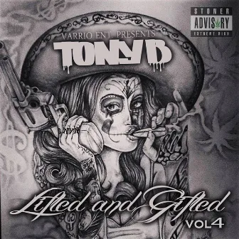 Lifted and Gifted, Vol. 4 by Tony B