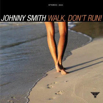 Walk, Don't Run by Johnny Smith