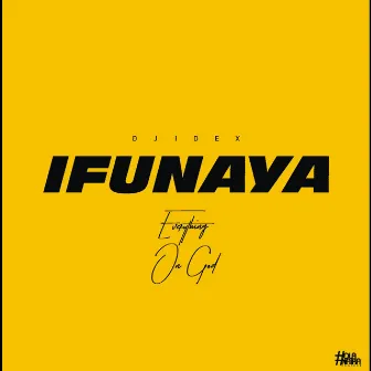 Ifunaya [Eogep] by Dj Idex