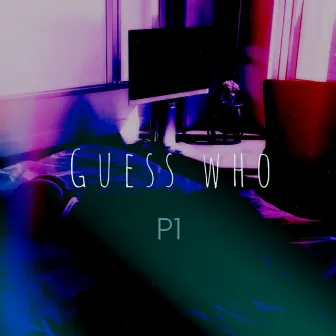 Guess Who P1 by Jack Ridge