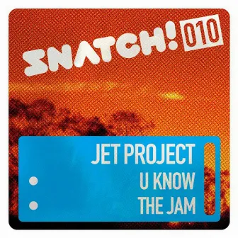 U Know / The Jam by Jet Project