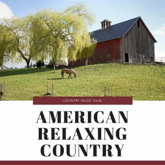 American Relaxing Country by Country Music Club