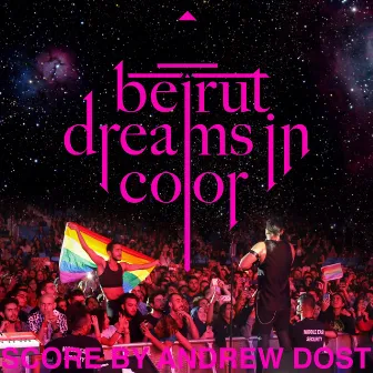 Beirut Dreams in Color (Original Score) by Andrew Dost