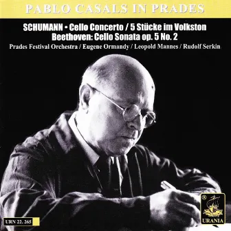 Schumann: Cello Concerto & 5 Stücke Im Volkston - Beethoven: Cello Sonata, Op. 5 No. 2 by The Prades Festival Orchestra