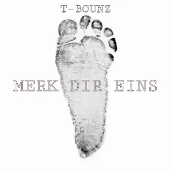 Merk dir eins by T-Bounz