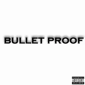 Bullet Proof by $evenFear$