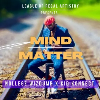 Mind over Matter by Kid Konnect