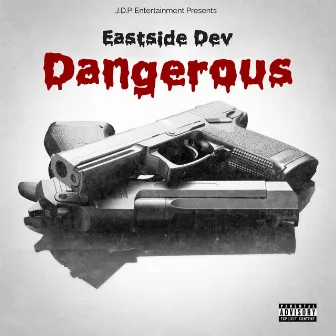 Dangerous by Eastside Dev