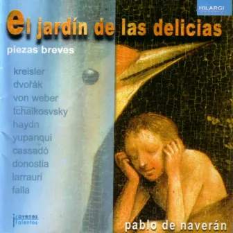 El jardín de las delicias by Pablo De Naveran