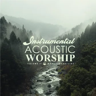 Instrumental Acoustic Worship II by Marcelo Cacilias