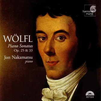 Wölfl: Piano Sonatas, Op. 25 & 33 by Joseph Wölfl