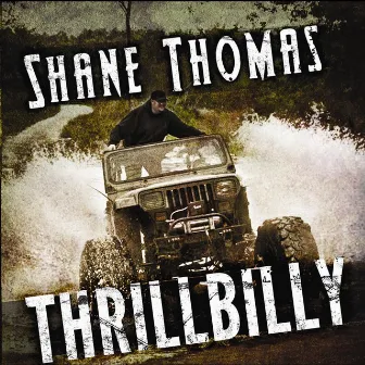 Thrillbilly by Shane Thomas