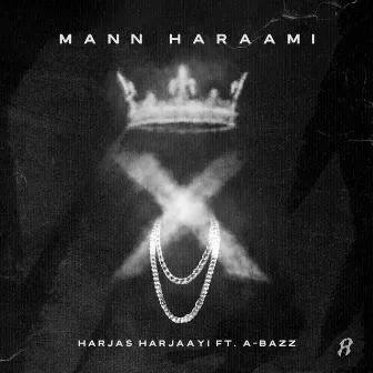 Mann Haraami by Harjas Harjaayi