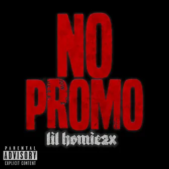 No Promo by Lil Homie2x