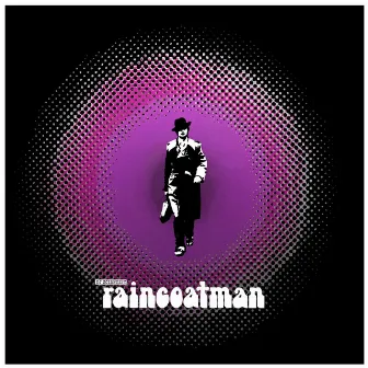 Raincoatman by DJ Scientist