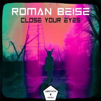 Close Your Eyes by Roman Beise