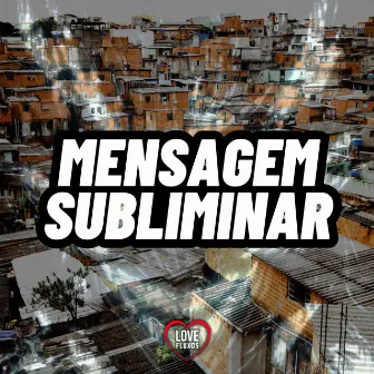 Mensagem Subliminar by DJ NEVASCA ZS