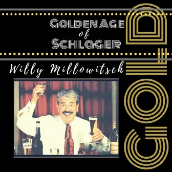 Golden Age of Schlager by Willy Millowitsch