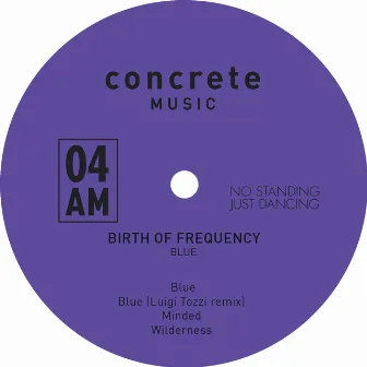 Blue (No Standing Just Dancing) by Birth Of Frequency