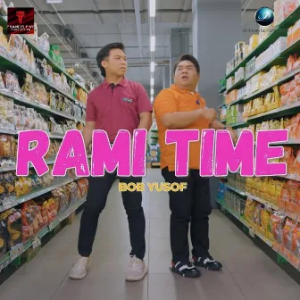 Rami Time by Bob Yusof