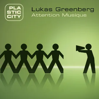 Attention Musique by Lukas Greenberg