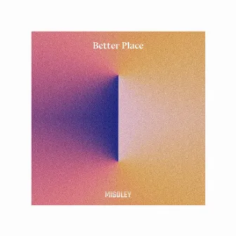 Better Place by MiSolEy