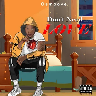 Don't Need Love by Osmoove