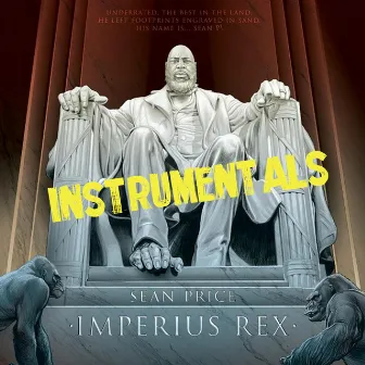 Imperius Rex (Instrumentals) by Sean Price