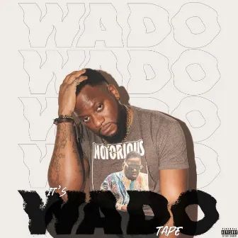 itswadotape by WADO