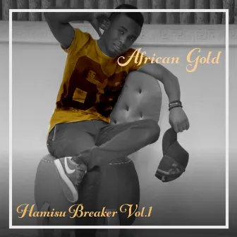 African Gold - Hamisu Breaker Vol, 1 by Hamisu Breaker