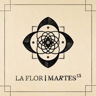 La Flor by Martes 13