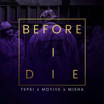 Before I Die by Tepki