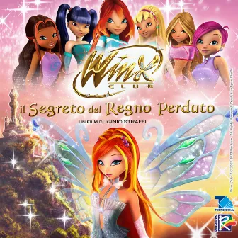 Winx Club - Il segreto del Regno Perduto (Colonna sonora originale) by Elisa Rosselli