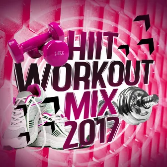 HIIT WORKOUT MIX 2017 by Unknown Artist