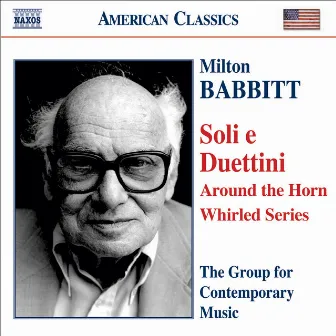 Babbitt: Soli E Duettini by Milton Babbitt