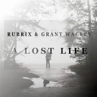 A Lost Life by Grant Wagley