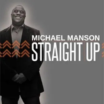 Straight Up (Radio Edit) by Michael Manson